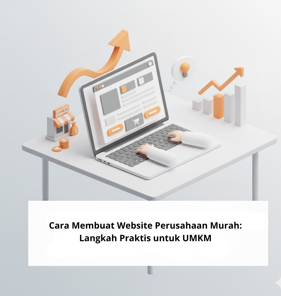 Cara Membuat Website Perusahaan Murah: Langkah Praktis untuk UMKM