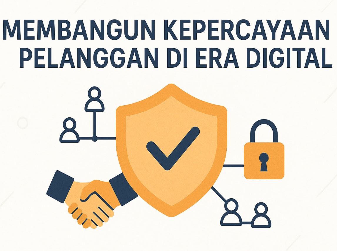 Membangun Kepercayaan Pelanggan di Era Digital